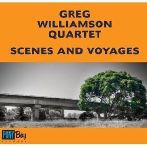 Greg Williamson - Scenes and Voyages  CD
